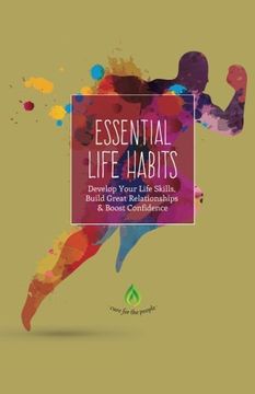 portada Essential Life Habits: Develop Life Skills, Great Relationships & Happiness (Good Habits, New Habits, Self Esteem, Creativity & Productivity)