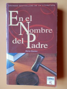 Libro En el nombre del padre, Gerry Conlon, ISBN 48138996. Comprar en  Buscalibre