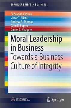 portada Moral Leadership in Business: Towards a Business Culture of Integrity (Springerbriefs in Business) (en Inglés)