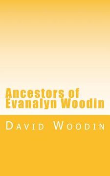 portada Ancestors of Evanalyn Woodin (in English)