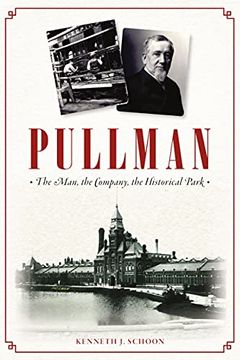 portada Pullman: The Man, the Company, the Historical Park (Landmarks) (en Inglés)