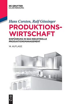 portada Produktionswirtschaft: Einfuhrung in das Industrielle Produktionsmanagement (Lehr- und Handbücher der Betriebswirtschaftslehre) (in German)