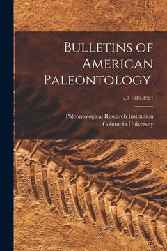 portada Bulletins of American Paleontology.; v.8 1919-1921 (en Inglés)