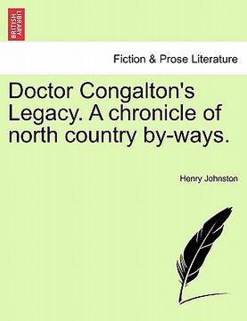 portada doctor congalton's legacy. a chronicle of north country by-ways. (en Inglés)