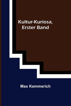 portada Kultur-Kuriosa, Erster Band (in German)