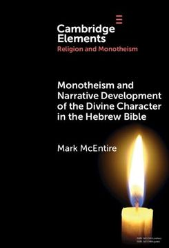 portada Monotheism and Narrative Development of the Divine Character in the Hebrew Bible (Elements in Religion and Monotheism) (en Inglés)