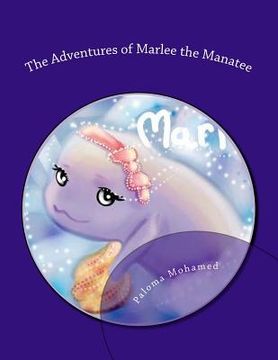 portada The Adventures of Marlee the Manatee: 2 Children's Stories About Moral Courage (en Inglés)