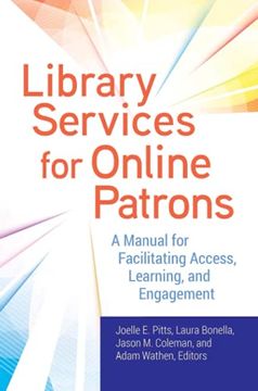 portada Library Services for Online Patrons: A Manual for Facilitating Access, Learning, and Engagement 