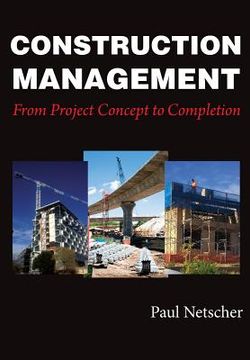 portada Construction Management: From Project Concept To Completion (en Inglés)