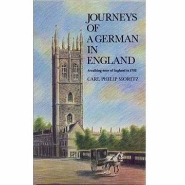 portada Journeys of a German England: A Walking Tour of England in 1782 (en Inglés)