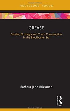 portada Grease: Gender, Nostalgia and Youth Consumption in the Blockbuster Era (Cinema and Youth Cultures)