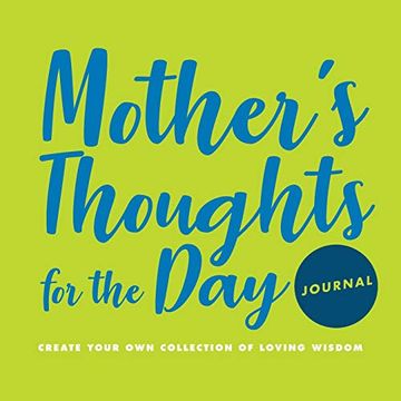 portada Mother'S Thoughts for the day Journal: Create Your own Collection of Loving Wisdom (en Inglés)
