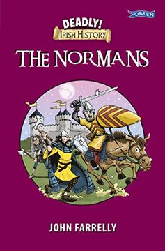 portada Deadly! Irish History - The Normans (en Inglés)