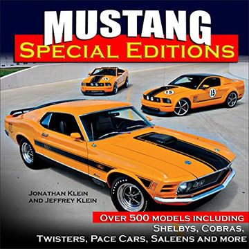 portada Mustang Special Editions: More Than 500 Models Including Shelbys, Cobras, Twisters, Pace Cars, Saleens and More (in English)
