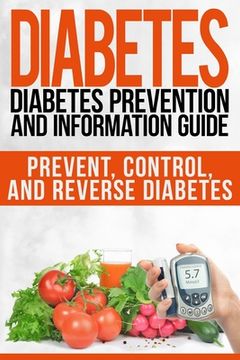 portada Diabetes: Diabetes Prevention and Information Guide: Prevent, Control, and Reverse Diabetes (en Inglés)