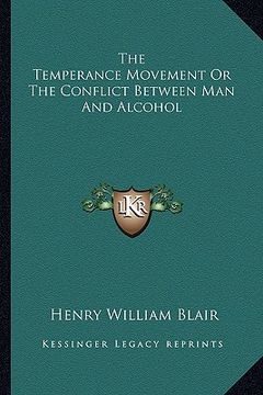 portada the temperance movement or the conflict between man and alcohol (in English)