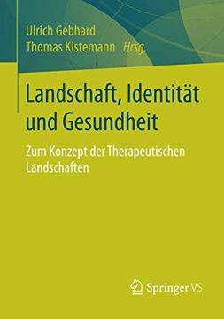 portada Landschaft, Identität und Gesundheit: Zum Konzept der Therapeutischen Landschaften (en Alemán)