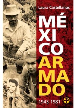 portada Mexico Armado 1943 - 1981