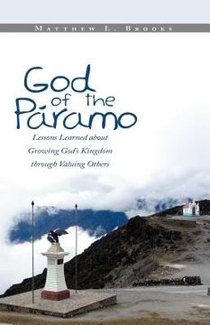 portada god of the p ramo: lessons learned about growing god's kingdom through valuing others (en Inglés)