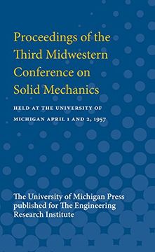 portada Proceedings of the Third Midwestern Conference on Solid Mechanics: Held at the University of Michigan April 1 and 2, 1957 