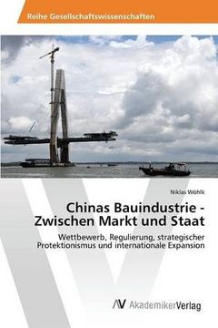 portada Chinas Bauindustrie - Zwischen Markt und Staat
