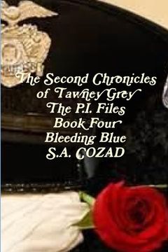 portada The Second Chronicles of Tawney Grey The P.I. Files Book Four Bleeding Blue (en Inglés)