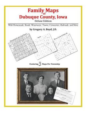 portada Family Maps of Dubuque County, Iowa (en Inglés)