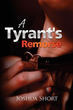 portada A Tyrant's Remorse (en Inglés)
