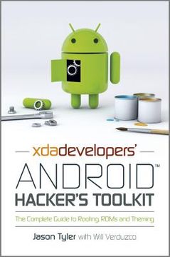XDA Developers' Android Hacker's Toolkit: The Complete Guide to Rooting, ROMs and Theming (en Inglés)