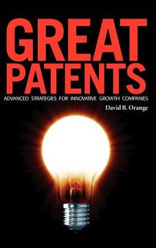 portada great patents: advanced strategies for innovative growth companies (en Inglés)