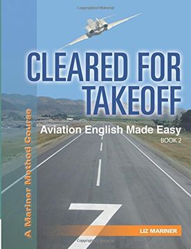 portada Cleared for Takeoff Aviation English Made Easy: Book 2: Volume 2 (Mariner Method Series) (in English)