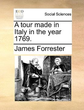 portada a tour made in italy in the year 1769. (en Inglés)