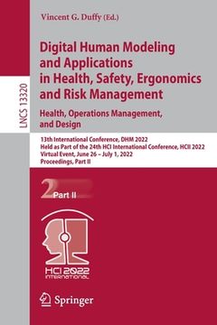 portada Digital Human Modeling and Applications in Health, Safety, Ergonomics and Risk Management. Health, Operations Management, and Design: 13th Internation (en Inglés)