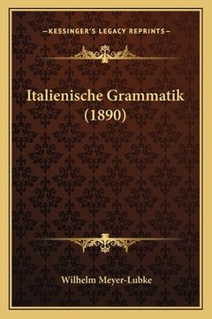 portada Italienische Grammatik (1890) (in German)