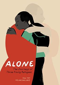 portada Alone: The Journeys of Three Young Refugees (en Inglés)