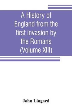 portada A history of England from the first invasion by the Romans (Volume XIII)
