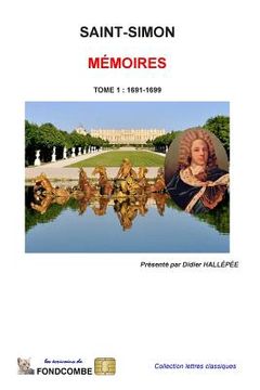 portada Mémoires du duc de Saint-Simon: Tome 1: 1691-1699 (in French)