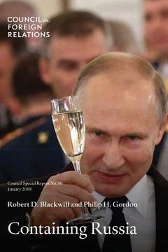 portada Containing Russia: How to Respond to Moscow's Intervention in U. S. Democracy and Growing Geopolitical Challenge de Robert d. Blackwill(Lightning Source Inc)