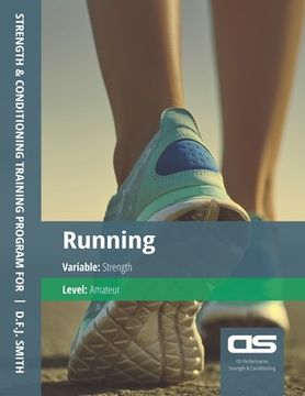 portada DS Performance - Strength & Conditioning Training Program for Running, Strength, Amateur (en Inglés)