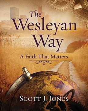 portada The Wesleyan Way: A Faith That Matters (in English)