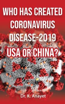 portada Who Has Created Coronavirus Disease-2019 USA or China? (en Inglés)