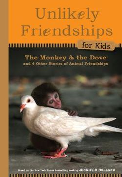 portada the monkey and the dove: and four other true stories of animal friendships