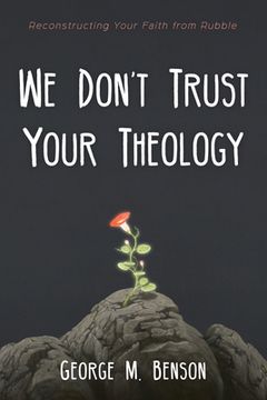 portada We Don't Trust Your Theology (en Inglés)