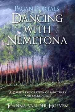 portada Pagan Portals: Dancing with Nemetona: A Druid's Exploration of Sanctuary and Sacred Space (en Inglés)