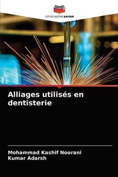portada Alliages utilisés en dentisterie (en Francés)