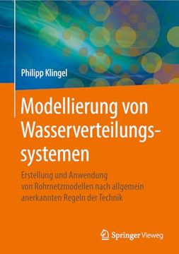 portada Modellierung von Wasserverteilungssystemen: Erstellung und Anwendung von Rohrnetzmodellen Nach Allgemein Anerkannten Regeln der Technik