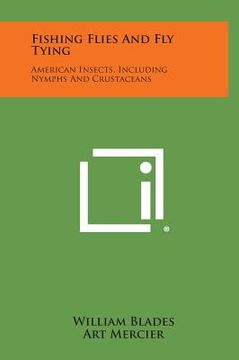 portada Fishing Flies And Fly Tying: American Insects, Including Nymphs And Crustaceans (in English)