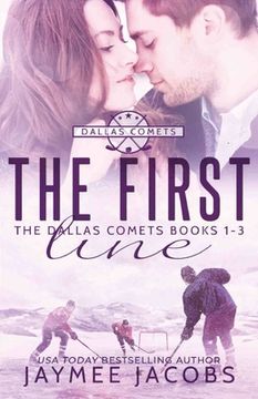portada The First Line: The Dallas Comets Books 1-3 (en Inglés)