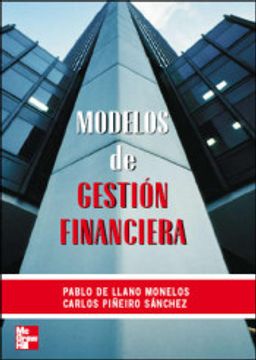 Libro Modelo de Gestión Financiera, Pablo De Llano Monelos, ISBN  9788448160128. Comprar en Buscalibre