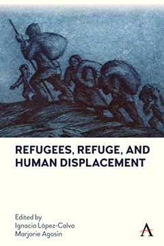 portada Refugees, Refuge and Human Displacement (Anthem Studies in Latin American Literature and Culture) (en Inglés)